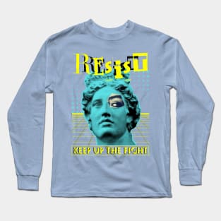 RESIST Keep Up The Fight! Long Sleeve T-Shirt